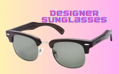 Designer Sun Glasses: The Ultimate Accessory for Fashion Lovers