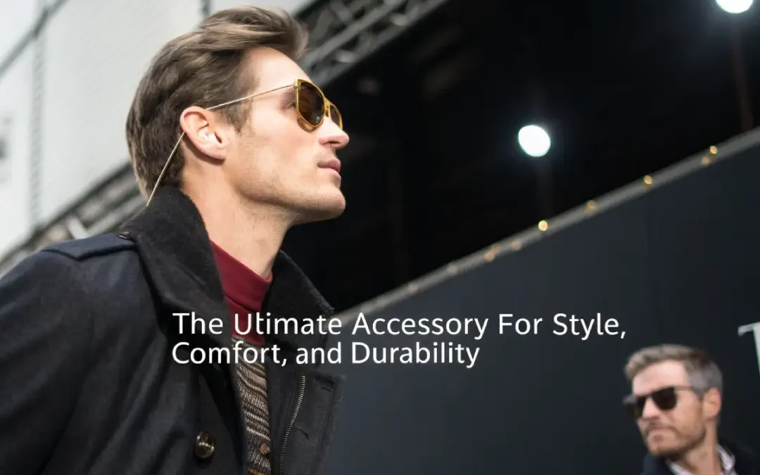 Men’s Designer Sunglasses: The Ultimate Accessory for Style, Comfort, and Durability