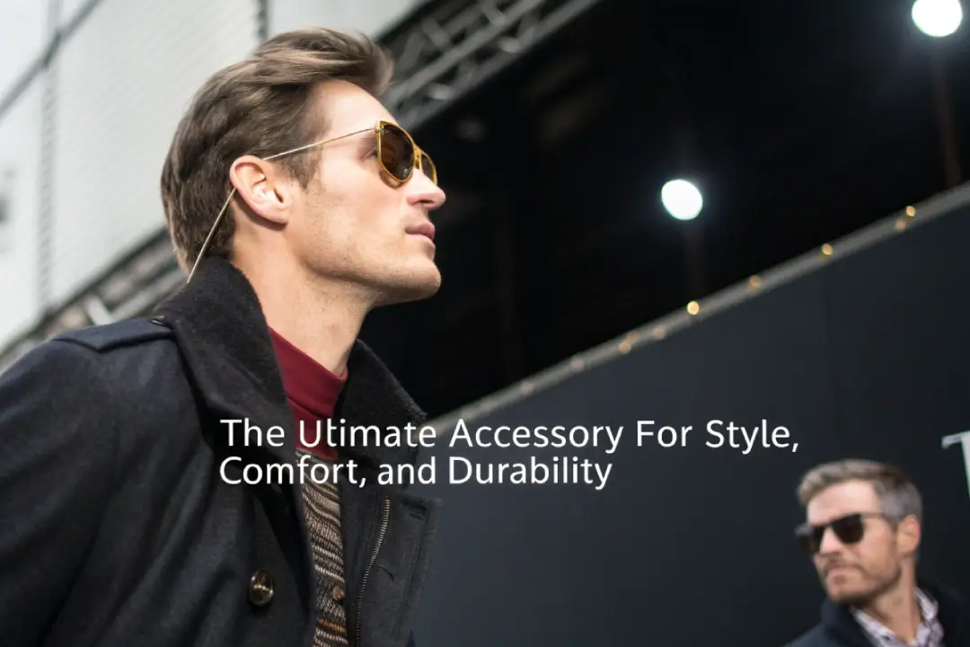 Men’s Designer Sunglasses: The Ultimate Accessory for Style, Comfort, and Durability